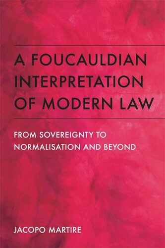 A Foucauldian Interpretation of Modern Law: From Sovereignty to Normalisation and Beyond