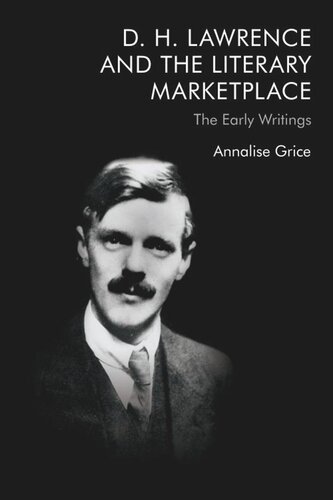 D. H. Lawrence and the Literary Marketplace: The Early Writings