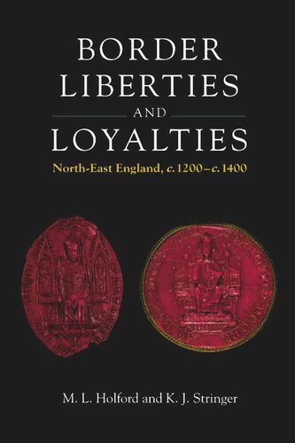 Border Liberties and Loyalties: North-East England, c. 1200 to c. 1400