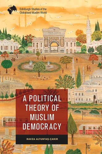 A Political Theory of Muslim Democracy