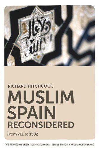 Muslim Spain Reconsidered: From 711 to 1502