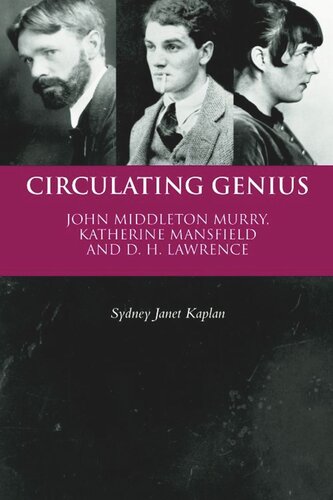 Circulating Genius: John Middleton Murry, Katherine Mansfield and D. H. Lawrence