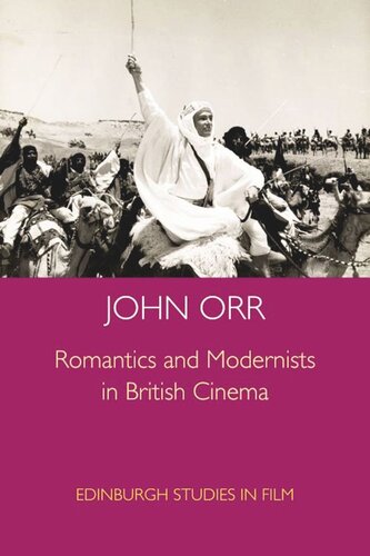 Romantics and Modernists in British Cinema