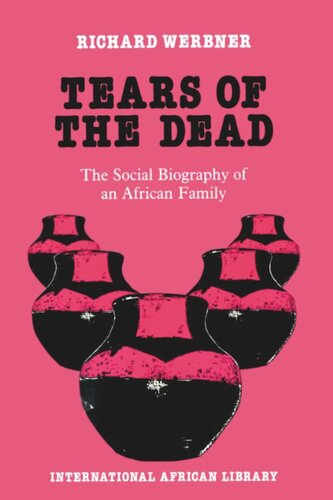 Tears of the Dead: The Social Biography of an African Family