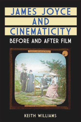 James Joyce and Cinematicity: Before and After Film