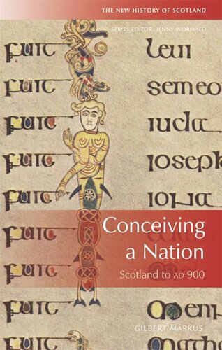 Conceiving a Nation: Scotland to AD 900