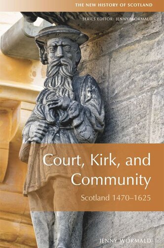 Court, Kirk, and Community: Scotland 1470-1625