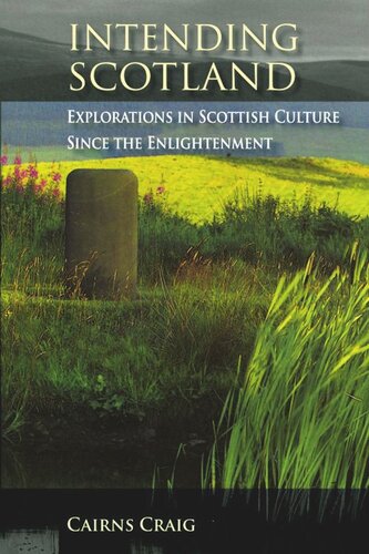 Intending Scotland: Explorations in Scottish Culture since the Enlightenment