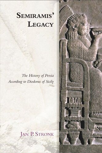 Semiramis' Legacy: The History of Persia According to Diodorus of Sicily