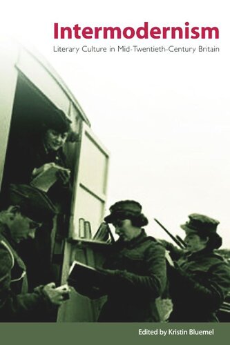 Intermodernism: Literary Culture in Mid-Twentieth-Century Britain