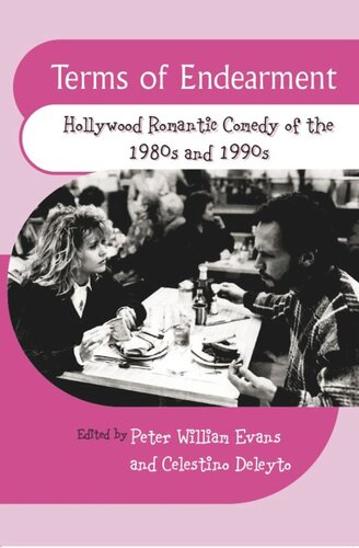 Terms of Endearment: Hollywood Romantic Comedy of the 1980s and 1990s