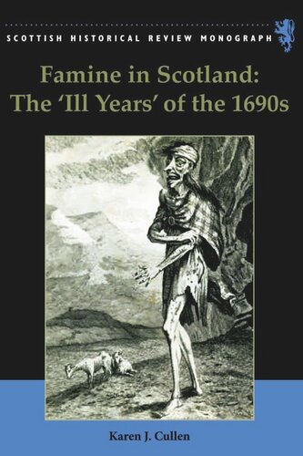 Famine in Scotland - the 'Ill Years' of the 1690s