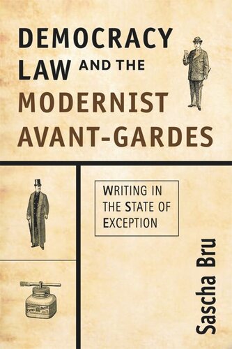 Democracy, Law and the Modernist Avant-Gardes: Writing in the State of Exception