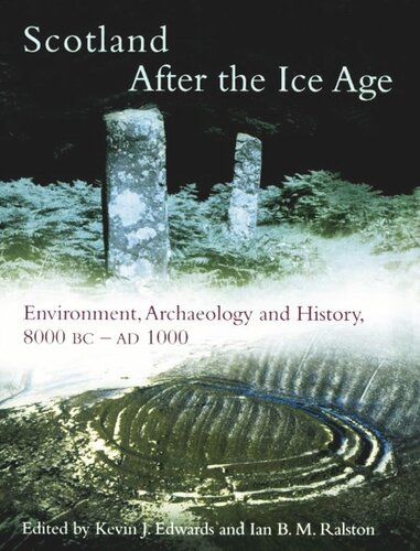 Scotland After the Ice Age: Environment, Archaeology and History 8000 BC - AD 1000