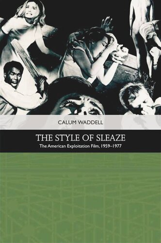 The Style of Sleaze: The American Exploitation Film, 1959-1977