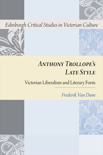 Anthony Trollope's Late Style: Victorian Liberalism and Literary Form