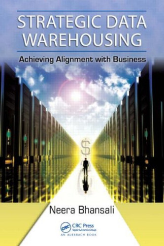 Strategic Data Warehousing: Achieving Alignment with Business