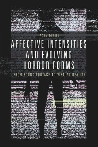 Affective Intensities and Evolving Horror Forms: From Found Footage to Virtual Reality