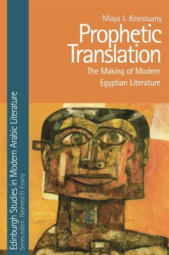 Prophetic Translation: The Making of Modern Egyptian Literature