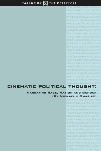 Cinematic Political Thought: Narrating Race, Nation and Gender