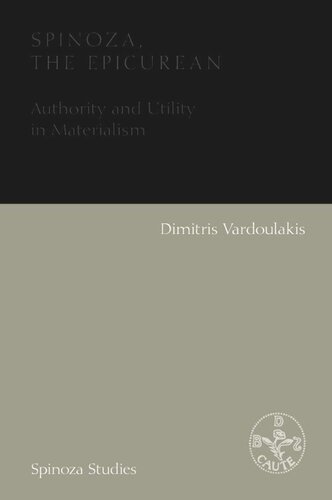 Spinoza, the Epicurean: Authority and Utility in Materialism