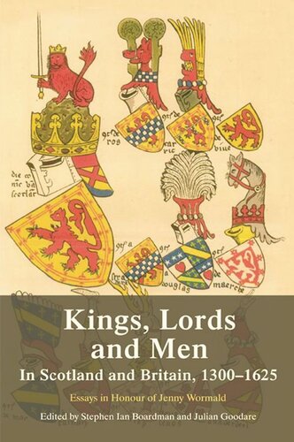 Kings, Lords and Men in Scotland and Britain, 1300-1625: Essays in Honour of Jenny Wormald