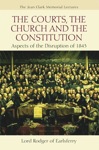 The Courts, the Church and the Constitution: Aspects of the Disruption of 1843