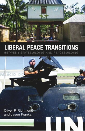 Liberal Peace Transitions: Between Statebuilding and Peacebuilding