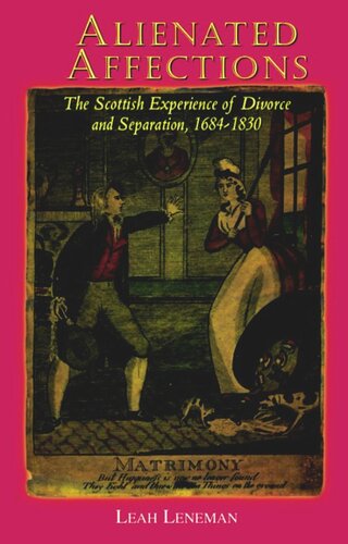 Alienated Affections: Divorce and Separation in Scotland 1684-1830