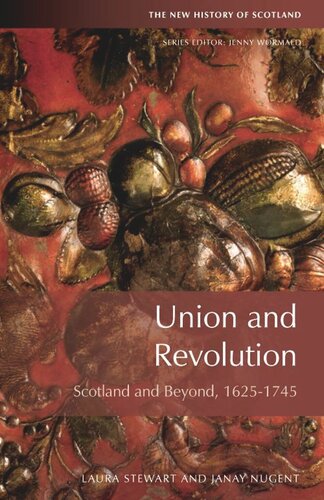 Union and Revolution: Scotland and Beyond, 1625-1745