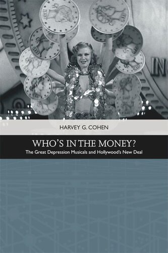 Who's in the Money?: The Great Depression Musicals and Hollywood’s New Deal