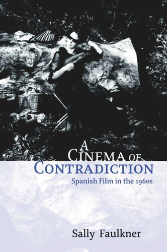 A Cinema of Contradiction: Spanish Film in the 1960s