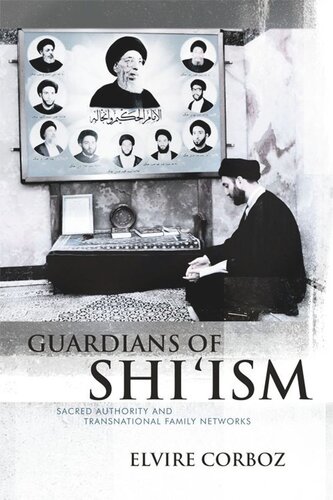 Guardians of Shi’ism: Sacred Authority and Transnational Family Networks