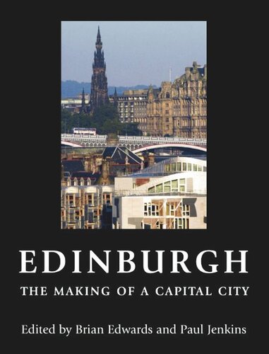 Edinburgh - The Making of a Capital City