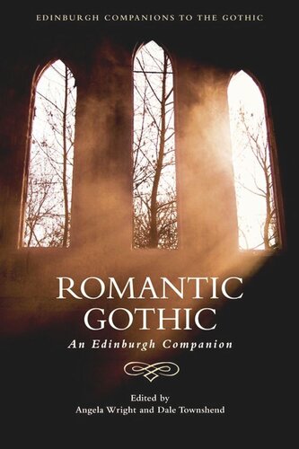 Romantic Gothic: An Edinburgh Companion