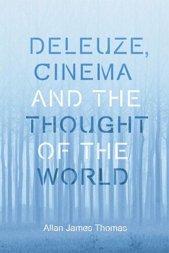 Deleuze, Cinema and the Thought of the World