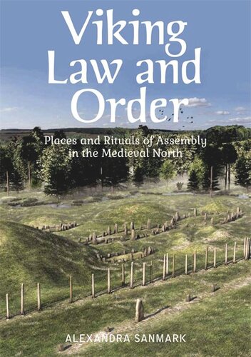 Viking Law and Order: Places and Rituals of Assembly in the Medieval North