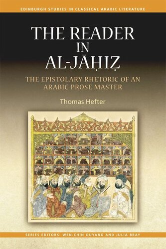 The Reader in al-Jahiz: The Epistolary Rhetoric of an Arabic Prose Master