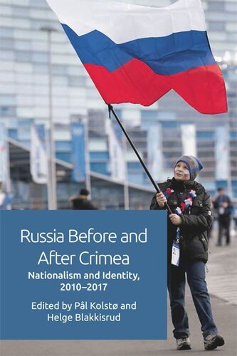 Russia Before and After Crimea: Nationalism and Identity, 2010–17