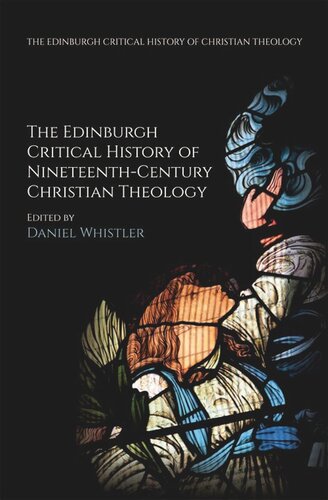 The Edinburgh Critical History of Nineteenth-Century Christian Theology