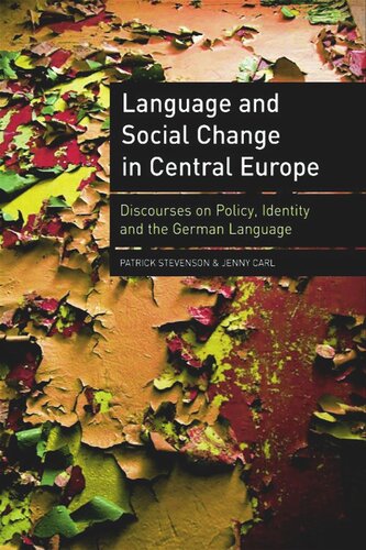 Language and Social Change in Central Europe: Discourses on Policy, Identity and the German Language