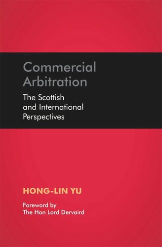 Commercial Arbitration: The Scottish and International Perspectives