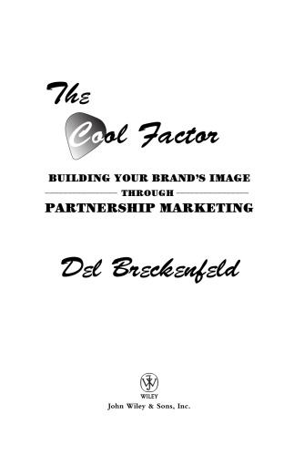 The Cool Factor: Building Your Brands Image through Partnership Marketing