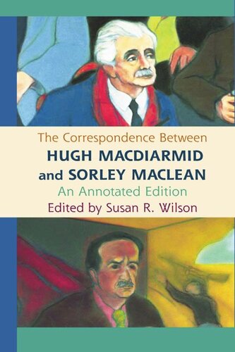 The Correspondence Between Hugh MacDiarmid and Sorley MacLean: An Annotated Edition