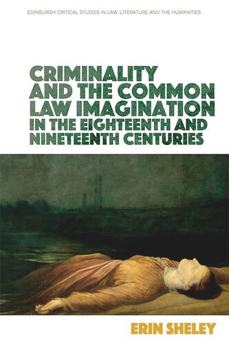 Criminality and the Common Law Imagination in the 18th and 19th Centuries