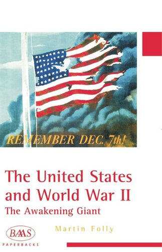 The United States and World War II: The Awakening Giant
