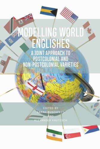 Modelling World Englishes: A Joint Approach to Postcolonial and Non-Postcolonial Varieties