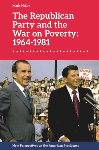 The Republican Party and the War on Poverty: 1964–1981