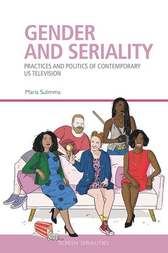 Gender and Seriality: Practices and Politics of Contemporary US Television