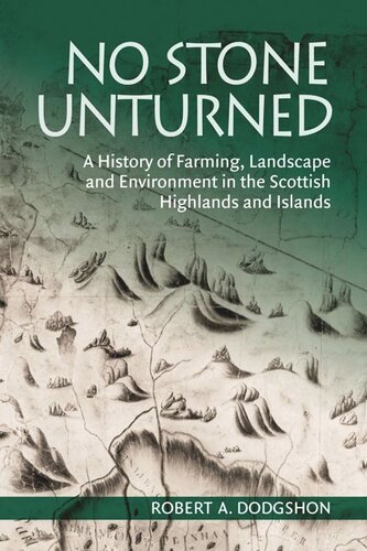 No Stone Unturned: A History of Farming, Landscape and Environment in the Scottish Highlands and Islands
